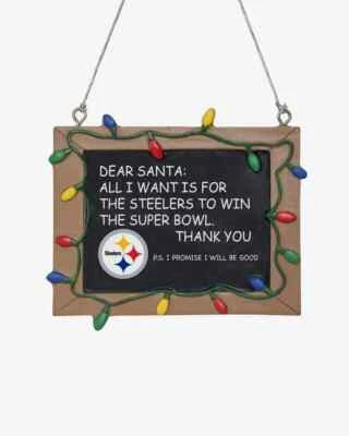FOREVER COLLECTIBLES Pittsburgh Steelers Christmas Tree Ornament Chalkboard All I want is a Superbowl