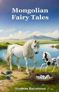 Mongolian Fairy Tales: A collection of fully illustrated Mongolian fairy tales f - Picture 1 of 1