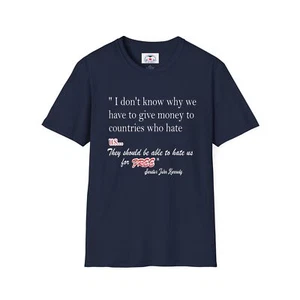 Senator Kennedy Funny Quote Unisex T-Shirt - Humorous Country Design, Political - Picture 1 of 7