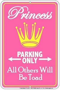 PRINCESS PARKING ONLY CROWN ALL OTHERS WILL BE TOAD SMALL PARKING SIGN METAL - Picture 1 of 5