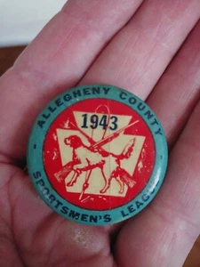 Vintage 1943 Pennsylvania Allegheny County Sportsman League Metal Button - Picture 1 of 2