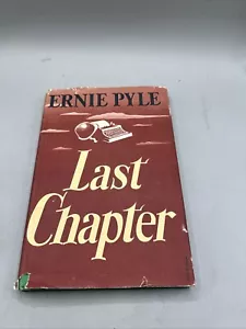 Vintage Last Chapter by Ernie Pyle, 1946 FIRST PRINTING!! Good Condition - Picture 1 of 24