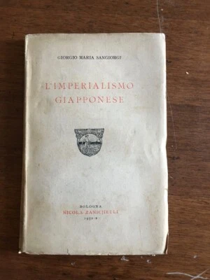  FASCISMO L'IMPERIALISMO GIAPPONESE Sangiorgi Zanichelli Bologna 1932 - Immagine 1 di 4