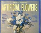 The Art of Arranging Artificial Flowers (USED)