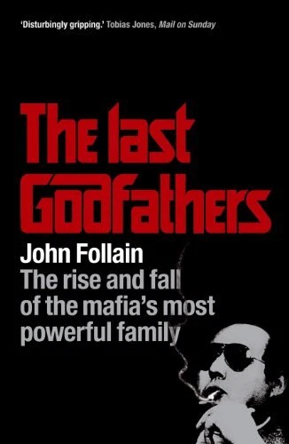 The Last Godfathers: The Rise and Fall of the Mafia's Most Pow ,.9780340936535 - Image 1 of 1