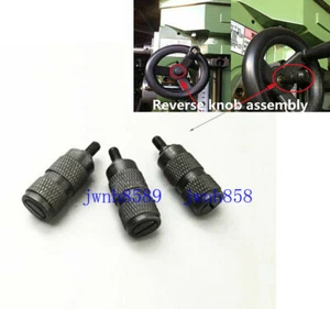 3x Milling Machine B110+B111 Feed Reverse Knob Assembly For Bridgeport Mill Tool - Picture 1 of 6