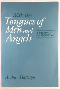 With The Tongues Of Men And Angels Study Of Channeling Arthur Hastings Angel - Picture 1 of 16
