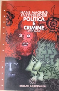 Hans Magnus Enzensberger, Politica e crimine. Nove saggi. Boringhieri 1998 1° ed - Imagen 1 de 3