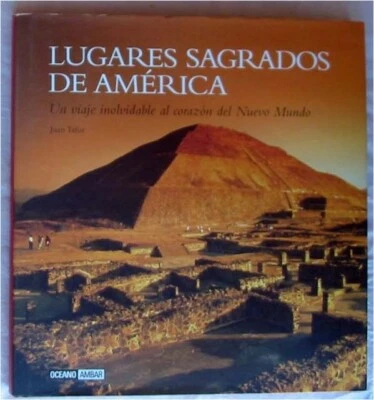 LUGARES SAGRADOS DE AMÉRICA - JUAN TAFUR 2009 - VER INDICE Y FOTOS - Imagen 1 de 4