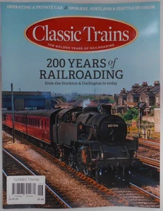 Classic Trains magazine Summer 2025 200 Years of Railroading Stockton Darlington - Picture 1 of 1