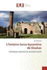 L'histoire turco-byzantine de Doukas Chroniqueur byzantin du quinzième sièc 3464