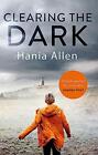 Clearing The Dark By Hania Allen 9781472125514 New Book
