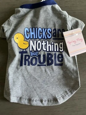 Camiseta SIMPLY WAG PASCUA "CHICKS ARE NOTHING BUT PROBLEM" Cachorro/Perro XSpequeña Nueva con Etiquetas Foto 1 de 2