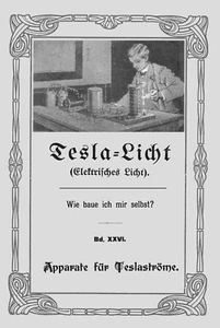 Teslaspule Tesla Apparat Maschine Bauanleitung Selbstbau Buch Anleitung Technik - Bild 1 von 4