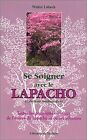 Se soigner avec le Lapacho : Toutes les propriétés curat... | Buch | Zustand gut