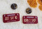 Set of 2 Arizona License Plate Lapel Pin Born To Shop & Just Say No Burgundy Red