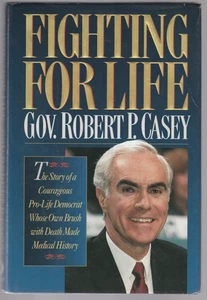 Fighting for Life by Robert P. Casey (1996, Hardcover), Signed 1st - Picture 1 of 3