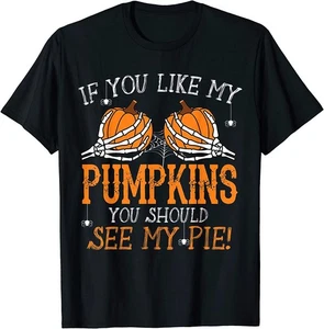 ¡NUEVO! Camiseta Like My Pumpkins See My Pie Humor Adulto Divertida Halloween / HECHA EN EE. UU. - Imagen 1 de 3