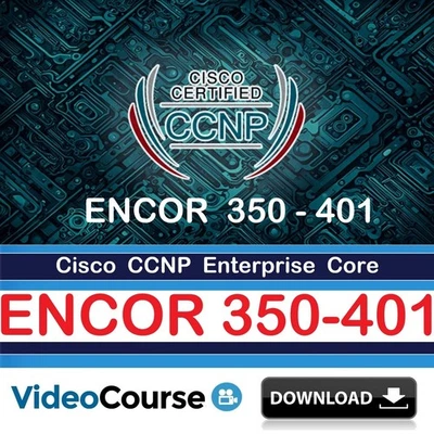 Cisco CCNP and CCIE Enterprise Core ENCOR 350-401 V1.1 Training Video Course - Image 1 of 3