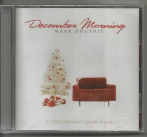DECEMBER MORNING - MARK DOUTHIT!!  NEW!!! - Picture 1 of 2