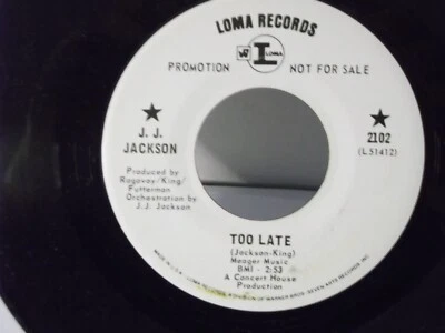 J.J. Jackson,Loma,"Too Late",US,7" 45,1968 PROMO,Northern Soul, Mint - Image 1 of 2