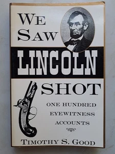 We Saw Lincoln Shot: Hundert Augenzeugenberichte 1995 PB - Bild 1 von 3