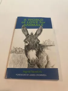 NEW A World of Love for Animals Ingrid Newkirk PETA Book #F42 - Imagen 1 de 2