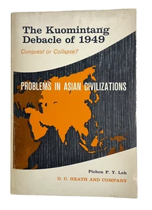 The Kuomintagne Debacle of 1949 by Pichon P Y Loh 1965 Softcover History Vintage - Picture 1 of 10