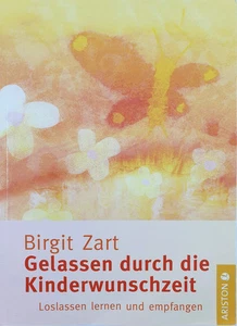 Birgit Zart Kinderwunsch Ratgeber Frauengesundheit Taschenbuch Gelassenheit - Bild 1 von 4