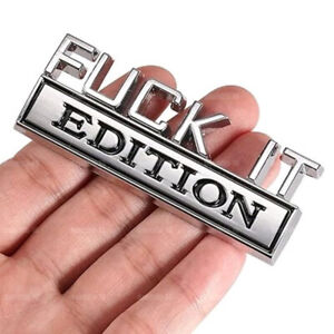 1x Car Silver FUCK-IT EDITION Logo Sticker Emblem Badge Decal Decor Accessories 