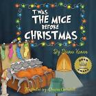 T&#39;was The Mice Before Christmas by Kanan, Diana, Like New Used, Free P&amp;P in t...