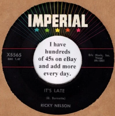 Ricky Nelson 45 rpm "It's Late" b/w "Never Be Anyone Else But You" - Image 1 of 2