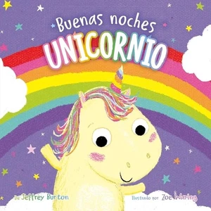 Buenas Noches, Unicornio by Jeffrey Burton (Spanish) Board Book Book - Picture 1 of 1