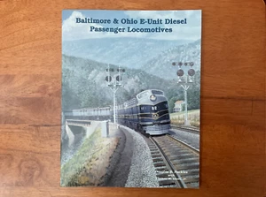 Baltmore & Ohio E-Unit Diesel Passenger Locomotives - Soft Cover - Picture 1 of 2