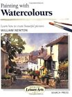 Painting With Watercolours (Step-By-Step Leisure Arts) By Willia