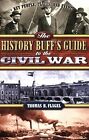 The History Buffs Guide to the Civil War, Flagel, Thomas R., Used; Good Book