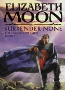 Surrender None (Legacy of Gird) By Elizabeth Moon - Picture 1 of 1
