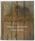 MARCEL DUCHAMP: ETANT DONNES By Michael R. Taylor - Hardcover