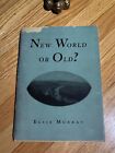 New World or Old - NY PA Historical Fiction - Autographed - 1945 - Rare - Ithaca