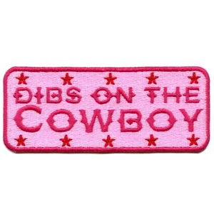 Dibs On The Cowboy Aufnäher Southern Western Cowgirl bestickt Bügelbild - Bild 1 von 2