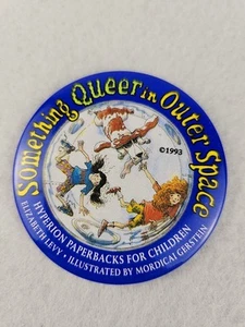 Something Queer in Outer Space 1993 Promotional Pinback Button Children Story 3" - Picture 1 of 3