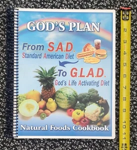 God's Plan From S.A.D To G.L.A.D. Natural Foods Cookbook, M.E.E.T. Ministry 2003 - Picture 1 of 24