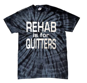 REHAB IS FOR QUITTERS TIE DYE T-SHIRT FUNNY DRINKING Assorted Colors Sizes S-5XL - Picture 1 of 8