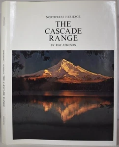 THE CASCADE RANGE Ray Atkeson. Mountain Photography, Oregon, Northwest USA. - Picture 1 of 7