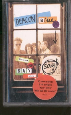 Deacon Blue Whatever You Say Say Nothing cassette UK Columbia 1993 plays same - Image 1 of 2