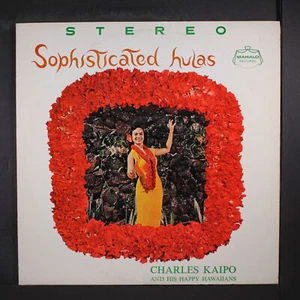 CHARLES KAIPO: sophisticated hulas MAHALO 12" LP 33 RPM - Picture 1 of 2