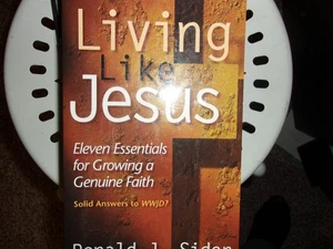 Living like Jesus : Eleven Essentials for Growing a Genuine Faith - Bild 1 von 2