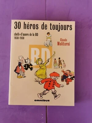 30 HÉROS BD de Toujours Chefs-d'œuvre 1830-1930 / Claude MOLITERNI - OMNIBUS - Photo 1/4