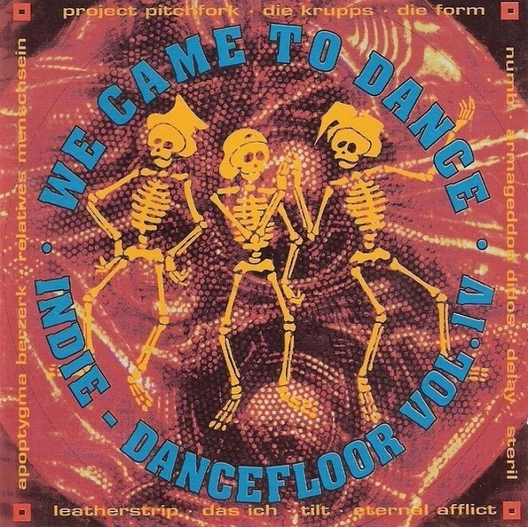 We Came To Dance: Project Pitchfork Leatherstrip Die Form Apoptygma Berzerk - Bild 1 von 1