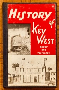 1959 1st HC; History of Key West: Today & Yesterday;White & Smith-Great Outdoors - Imagen 1 de 5